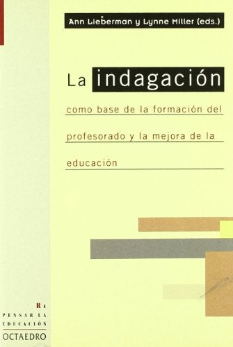 INDAGACION COMO BASE DE LA FORMACION DEL PROFESORADOY LA MEJORA DE LA EDUCACION , LA  Rebaja 80 Bs. | DANIEL LIEBERMAN