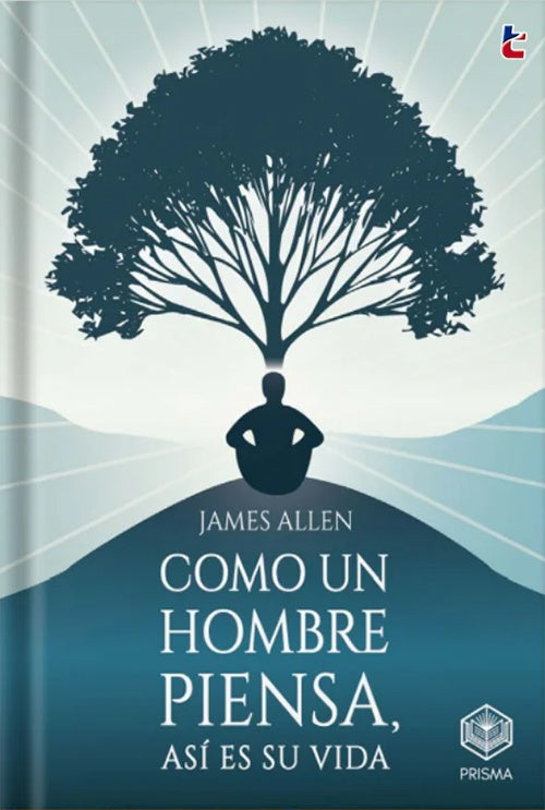 COMO UN HOMBRE PIENSA, ASI ES SU VIDA | JAMES ALLEN