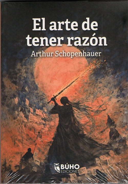 ARTE DE TENER RAZON, EL | ARTHUR SCHOPENHAUER
