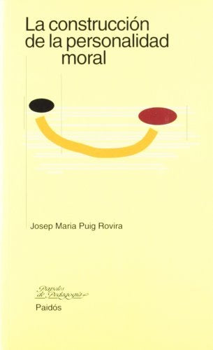 CONSTRUCCION DE LA PERSONALIDAD MORAL, LA. OFERTA 20 Bs. | JOSEP MARIA PUIG ROVIRA