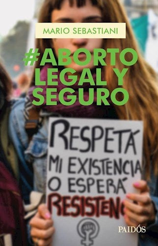 ABORTO LEGAL Y SEGURO | MARIO SEBASTIANI
