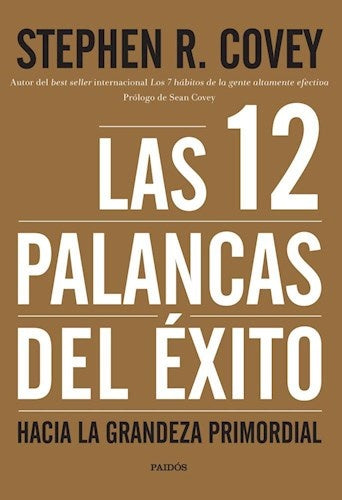 12 PALANCAS DEL EXITO, LAS | STEPHEN R. COVEY