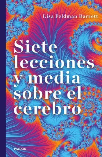SIETE LECCIONES Y MEDIA SOBRE EL CEREBRO. | LISA F BARRETT