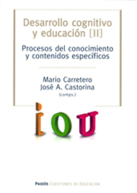 DESARROLLO COGNITIVO Y EDUCACION (II) PROCESO DEL CONOCIMIENTO Y CONTENIDOS ESPECIFICOS OFERTA 50 Bs | MARIO CARRETERO