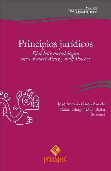 PRINCIPIOS JURIDICOS. DEBATE METODOLOGICO ENTRE ROBERT ALEXY Y RALF POSCHER | VARIOS