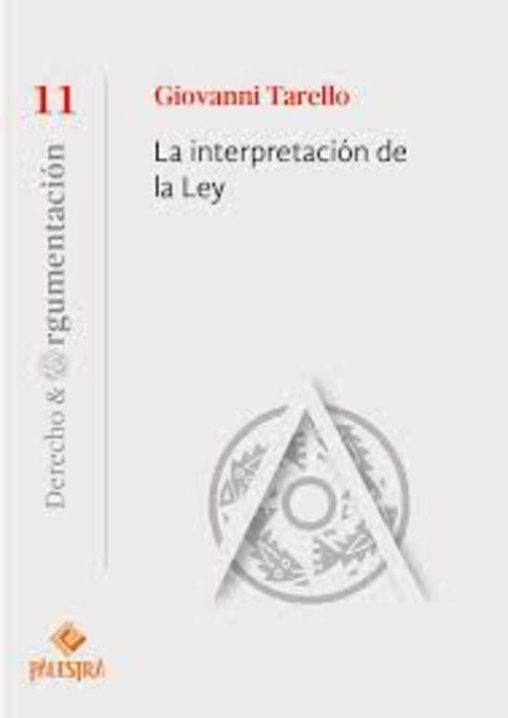 INTERPRETACION DE LA LEY, LA | GIOVANNI TARELLO