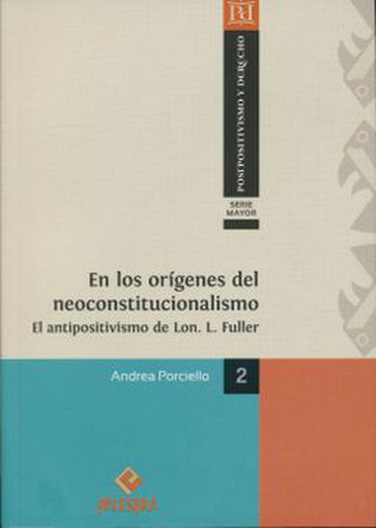EN LOS ORIGENES DEL NEOCONSTITUCIONALISMO | ANDREA PORCIELLO