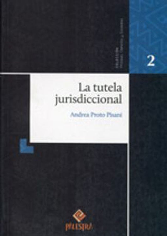TUTELA JURISDICCIONAL, LA OFERTA 60 Bs. | ANDREA PROTO PISANI