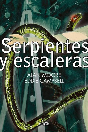 SERPIENTES Y ESCALERAS | ALAN MOORE
