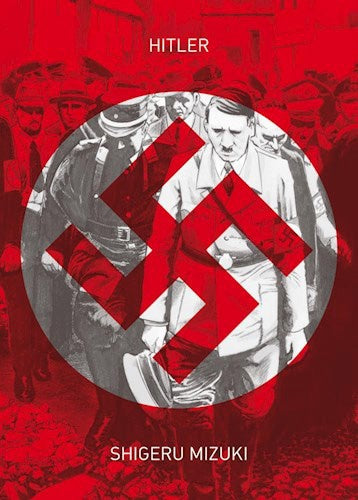 HITLER. (NOVELA GRAFICA) | MIZUKI SHIGERU