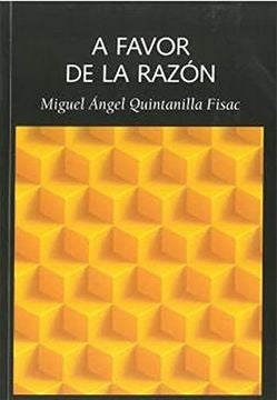 A FAVOR DE LA RAZON.Ensayos de filosofía moral | MIGUEL ANGEL QUINTANILLA