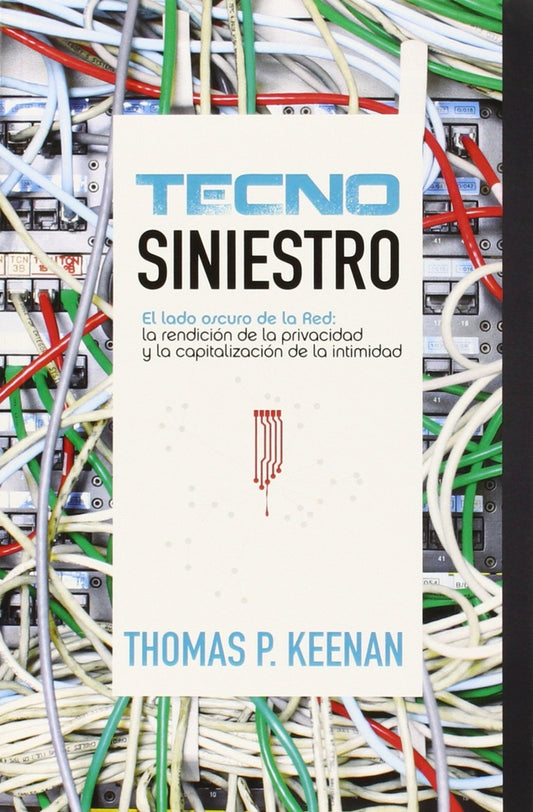 TECNOSINIESTRO: EL LADO OSCURO DE LA RED Rebaja 125 Bs | THOMAS KEENAN