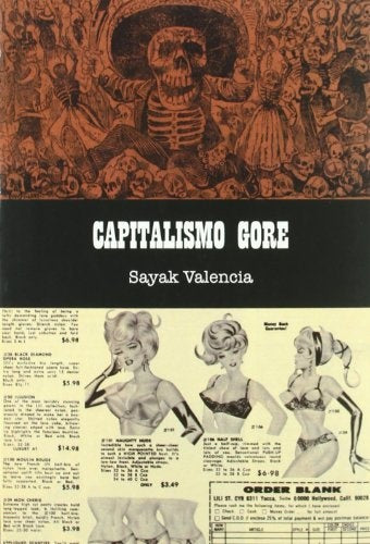 CAPITALISMO GORE Rebaja 125 Bs | SAYAK VALENCIA TRIANA
