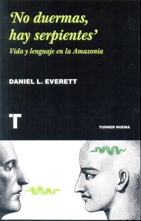 NO DUERMAS HAY SERPIENTES | DANIEL EVERETT