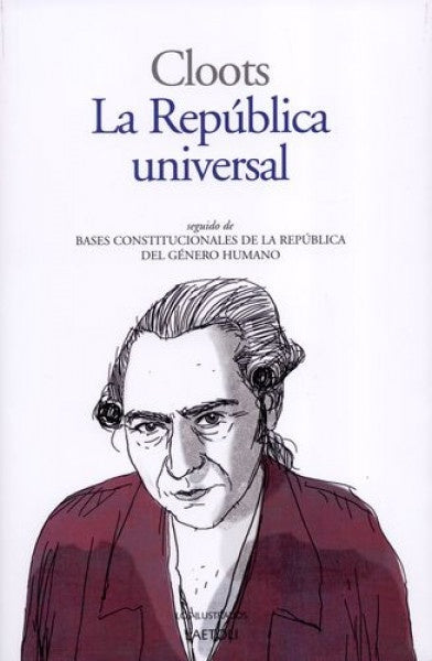 REPUBLICA UNIVERSAL, LA | ANACHARSIS CLOOTS