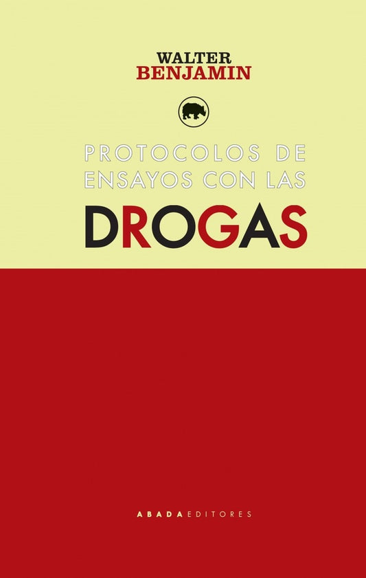 PROTOCOLOS DE ENSAYOS CON LAS DROGAS | WALTER BENJAMIN
