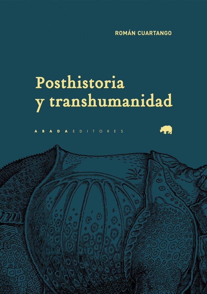 POSTHISTORIA Y TRANSHUMANIDAD | ROMAN CUARTANGO