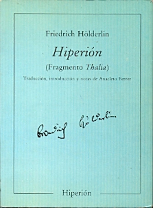 HIPERION. FRAGMENTO "THALIA" | FRIEDRICH HOLDERLIN