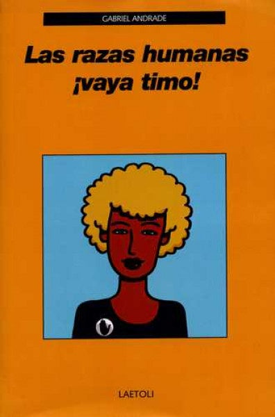 RAZAS HUMANAS ¡VAYA TIMO!, LAS . REBAJA Bs. 130 | GABRIEL ANDRADE