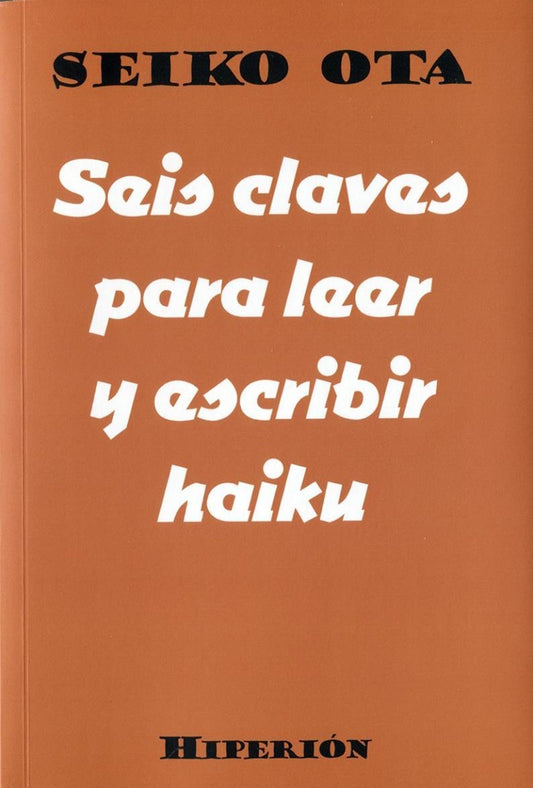 SEIS CLAVES PARA LEER Y ESCRIBIR HAIKU Rebaja 160 Bs. | SEIKO OTA