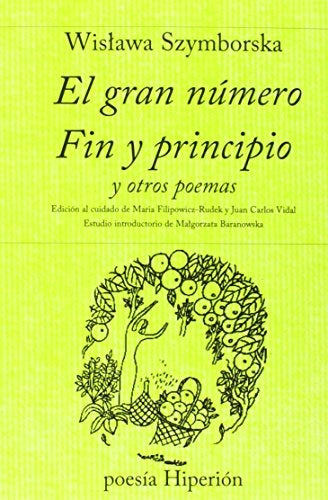 GRAN NUMERO. FIN Y PRINCIPIO Y OTROS POEMAS | WISLAWA SZYMBORSKA