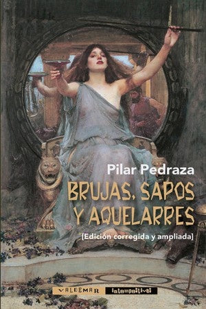 BRUJAS, SAPOS Y AQUELARRES | PILAR PEDRAZA MARTINEZ