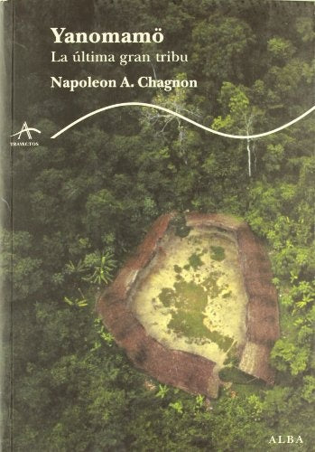 YANOMAMO. LA ULTIMA GRAN TRIBU . REBAJA Bs. 99 | NAPOLEON CHAGNON