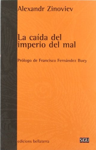 CAIDA DEL IMPERIO DEL MAL, LA | ALEXANDR ZINOVIEV