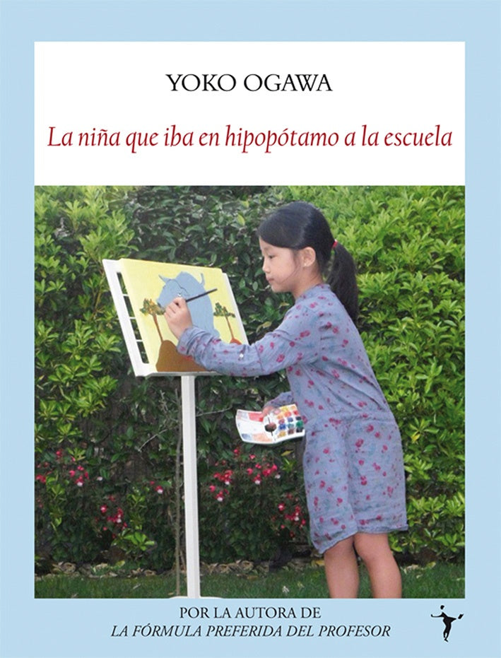 NIÑA QUE IBA EN HIPOPOTAMO A LA ESCUELA, LA . REBAJA Bs. 99 | YOKO OGAWA