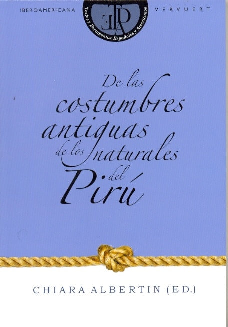 DE LAS COSTUMBRES ANTIGUAS DE LOS NATURALES . REBAJA Bs. 198 | ALBERTIN CHIARA