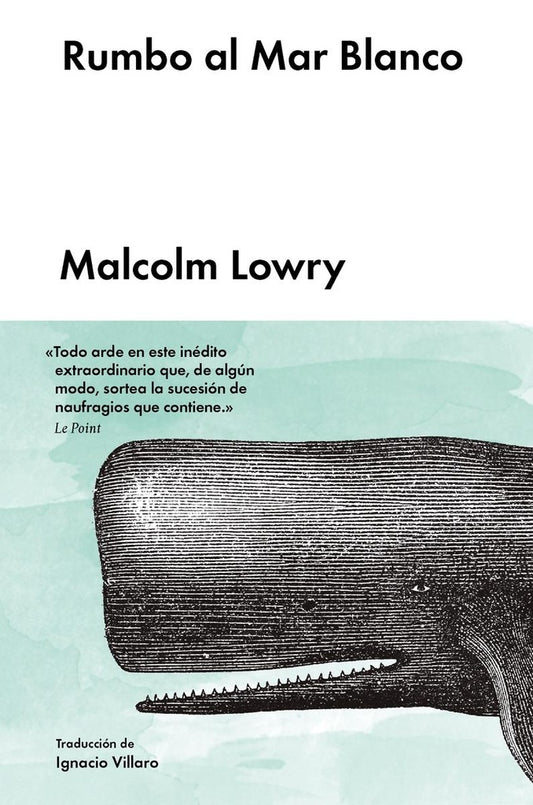 RUMBO AL MAR BLANCO | MALCOLM LOWRY
