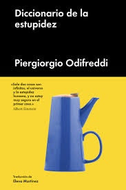 DICCIONARIO DE LA ESTUPIDEZ | PIERGIORGIO ODIFREDI