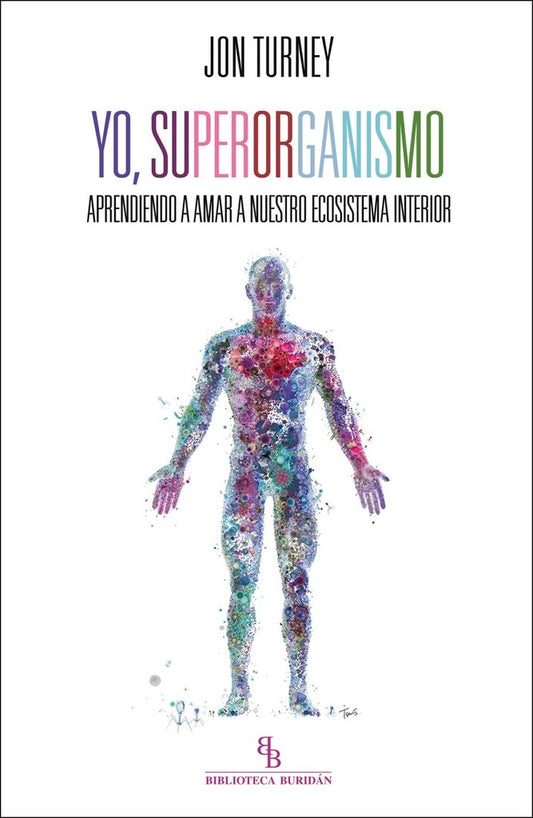 YO SUPERORGANISMO | JON TURNEY