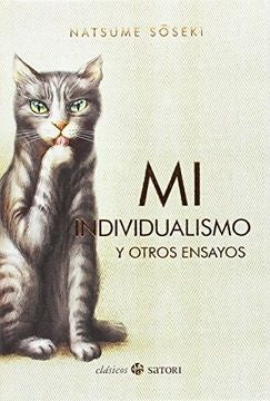 MI INDIVIDUALISMO Y OTROS ENSAYOS Rebaja 160 Bs | NATSUME SOSEKI