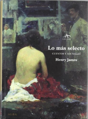 LO MAS SELECTO.CUENTOS Y NOUVELLES | HENRY JAMES