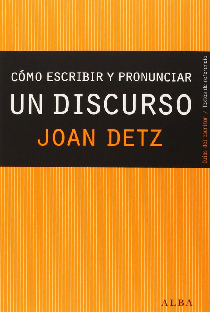 COMO ESCRIBIR Y PRONUNCIAR UN DISCURSO | JOAN DETZ