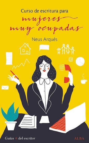 CURSO DE ESCRITURA PARA MUJERES MUY OCUPADAS | NEUS ARQUES