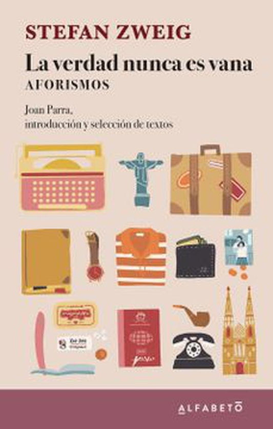 VERDAD NUNCA ES VANA, LA | STEFAN ZWEIG