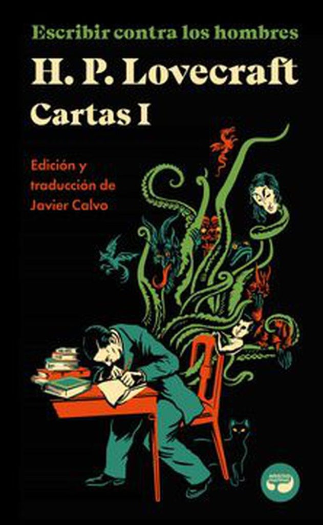 ESCRIBIR CONTRA LOS HOMBRES. CARTAS | H.P LOVECRAFT