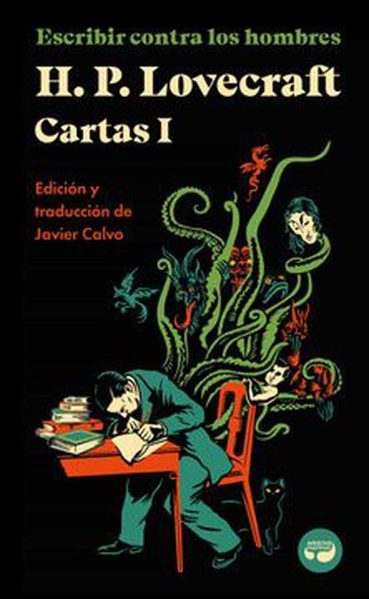 ESCRIBIR CONTRA LOS HOMBRES. CARTAS | H.P LOVECRAFT