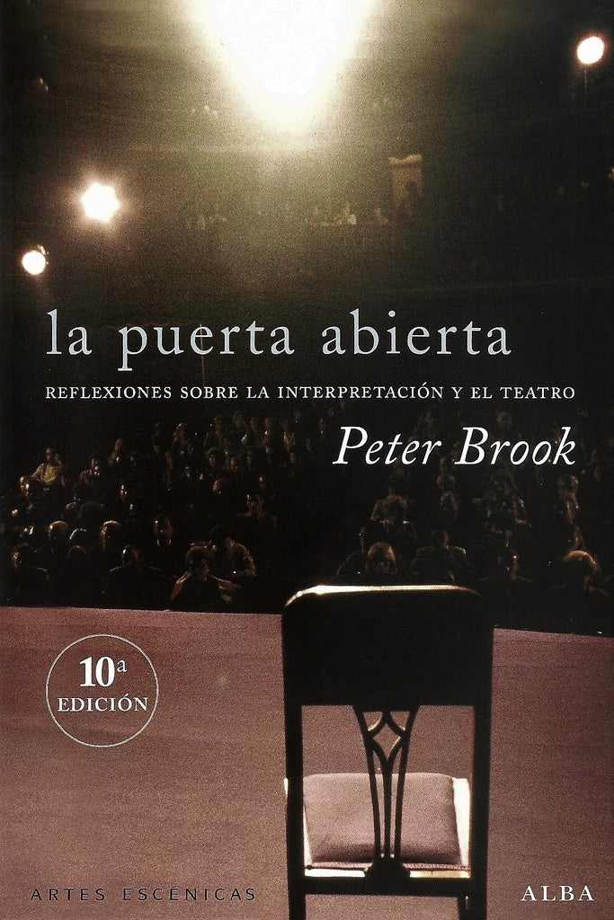PUERTA ABIERTA, LA  REFLEXIONES SOBRE LA INTERPRETACION Y EL TEATRO | PETER BROOK