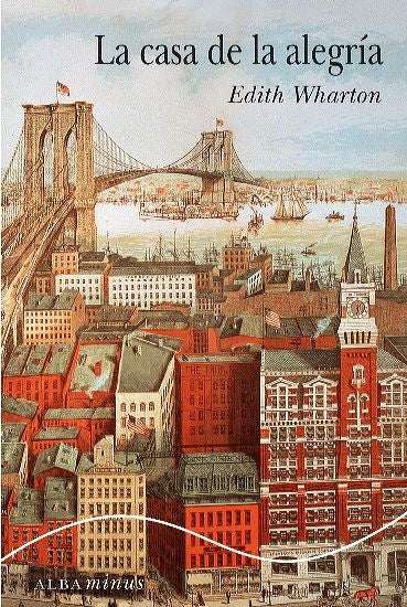 CASA DE LA ALEGRIA (BOLSILLO) | EDITH WHARTON