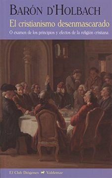 CRISTIANISMO DESENMASCARADO, EL Rebaja 79 Bs. | HOLBACH,