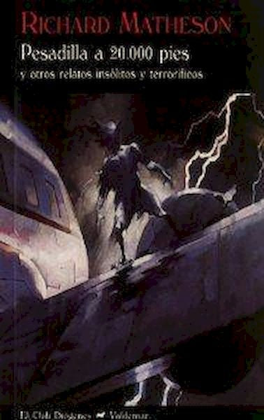 PESADILLA A 20000 PIES Y OTROS RELATOS INSOLITOS Y TERRO..TAPA RUSTICA | RICHARD MATHESON