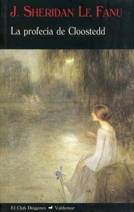 PROFECIA DE CLOOSTEDD, LA | SHERIDAN LE FANU