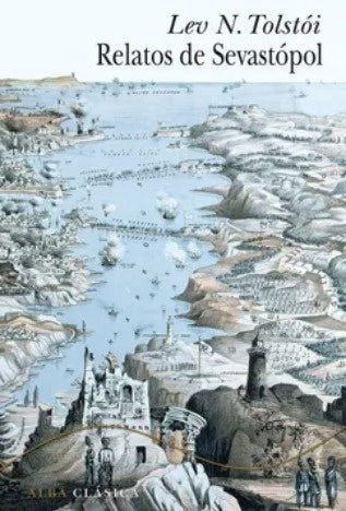 RELATOS DE SEVASTOPOL | LEV N. TOLSTOI