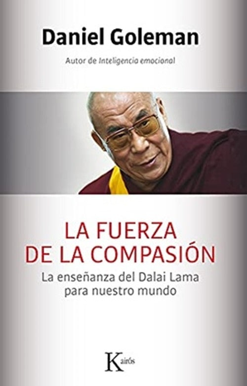 FUERZA DE LA COMPASION, LA, LA ENSEÃANZA DEL DALAI LAMA PARA NUESTRO MUNDO** OFERTA 50 Bs. | DANIEL GOLEMAN