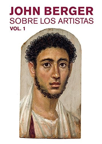 SOBRE LOS ARTISTAS. VOL I | JOHN BERGER