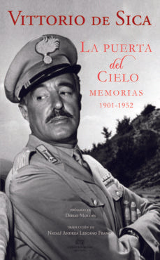 PUERTA DEL CIELO, LA. MEMORIAS 1901-1952 | VITTORIO DE SICA