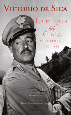 PUERTA DEL CIELO, LA. MEMORIAS 1901-1952 . REBAJA Bs. 140 | VITTORIO DE SICA